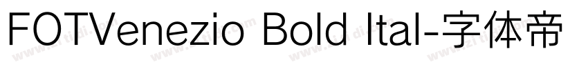 FOTVenezio Bold Ital字体转换